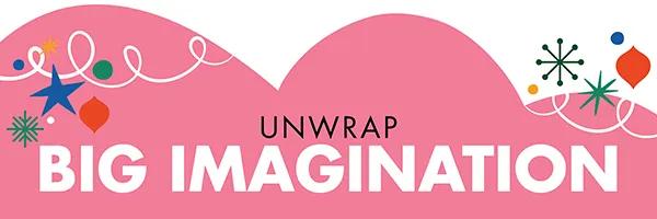 Unwrap Imagination